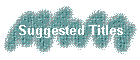 Suggested Titles